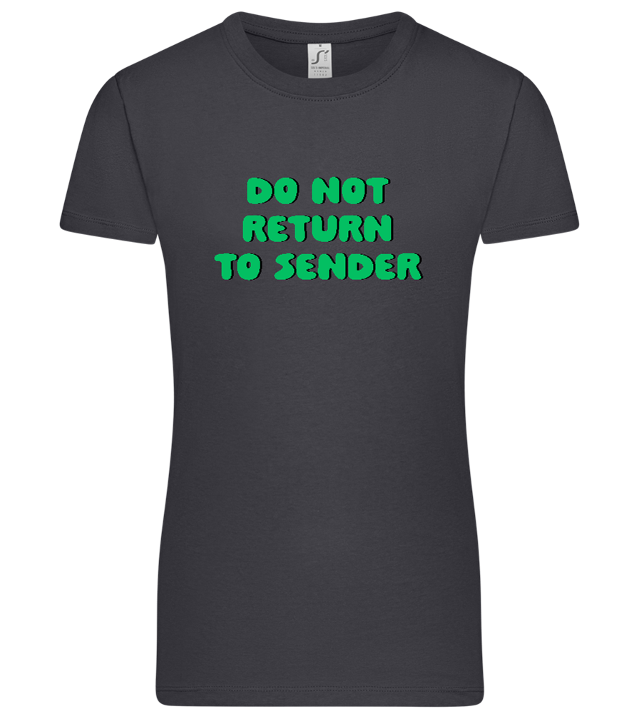 Do Not Return to Sender Design - Premium women's t-shirt_MOUSE GREY_front