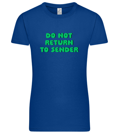 Do Not Return to Sender Design - Premium women's t-shirt_OVERSEAS_front