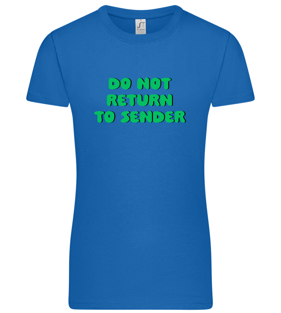 Do Not Return to Sender Design - Premium women's t-shirt_ROYAL_front