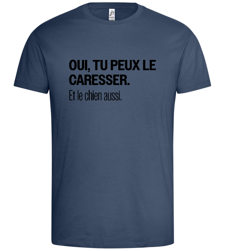 Tu Peux le Caresser Design - Premium men's t-shirt_DENIM_front