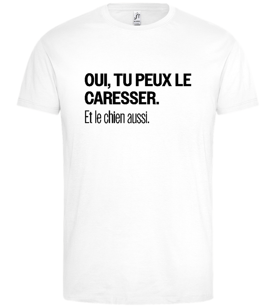 Tu Peux le Caresser Design - Premium men's t-shirt_WHITE_front