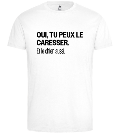 Tu Peux le Caresser Design - Premium men's t-shirt_WHITE_front