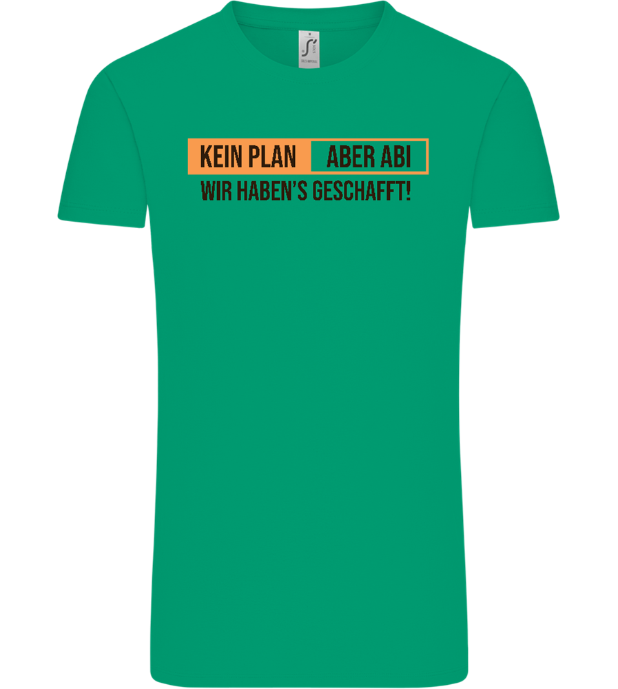 Kein Plan Aber Abi Design - Comfort Unisex T-Shirt_SPRING GREEN_front