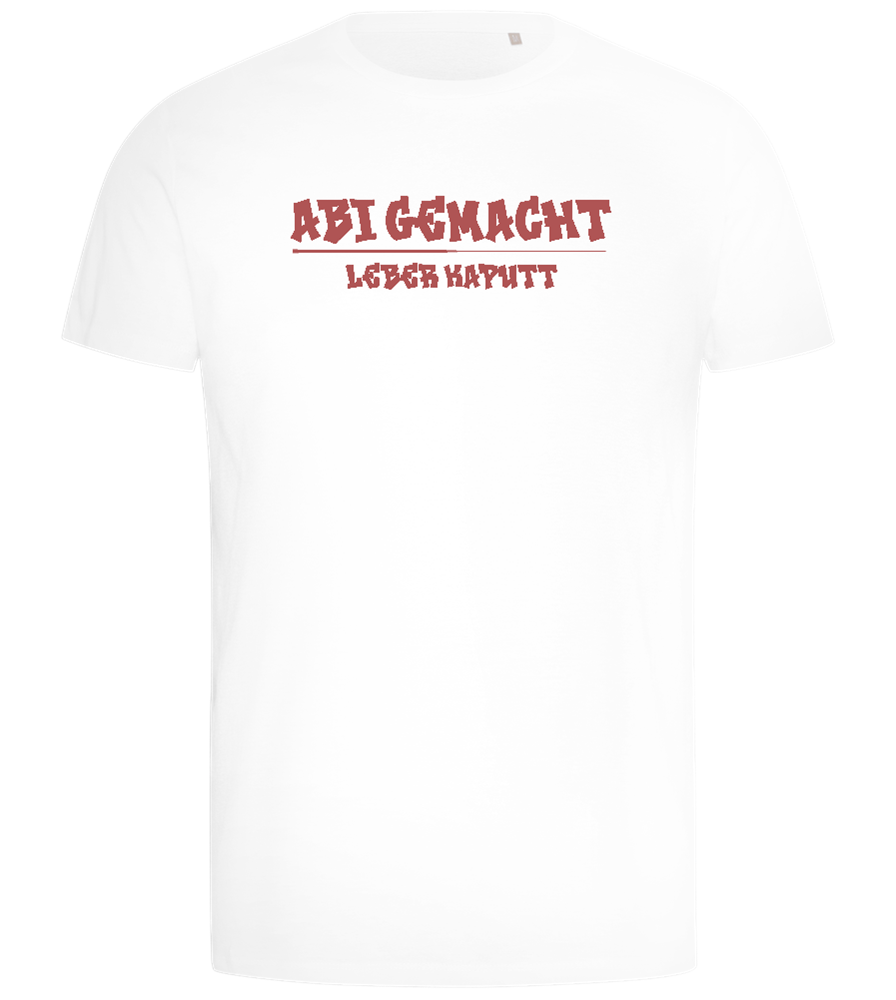 Abi Gemacht Leber Kaputt Design - Comfort men's t-shirt_WHITE_front