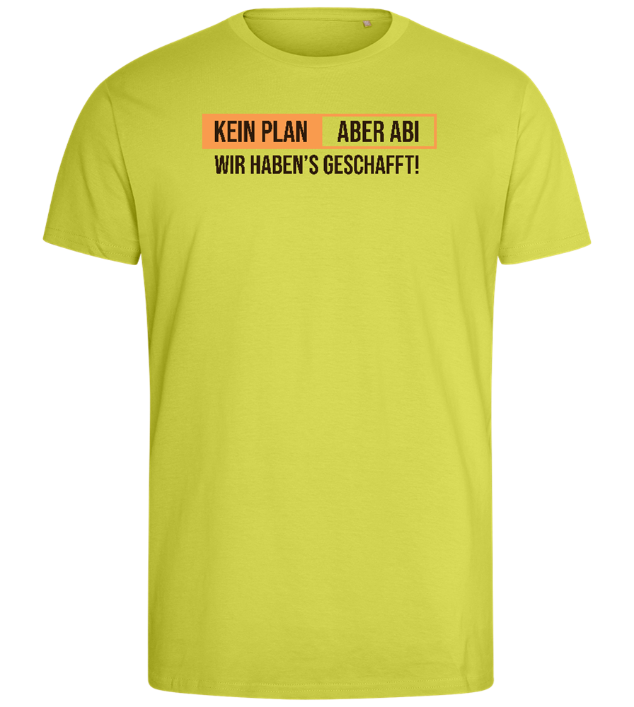 Kein Plan Aber Abi Design - Comfort men's fitted t-shirt_GREEN APPLE_front