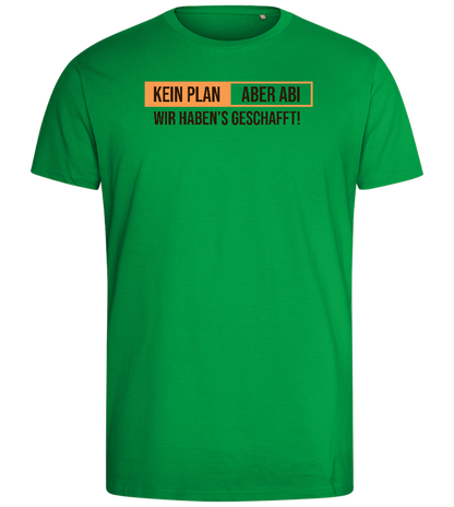 Kein Plan Aber Abi Design - Comfort men's fitted t-shirt_MEADOW GREEN_front