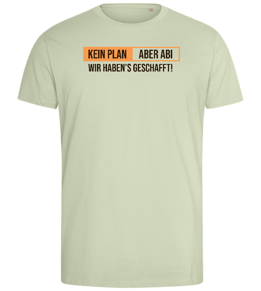 Kein Plan Aber Abi Design - Comfort men's fitted t-shirt_SILESTONE_front