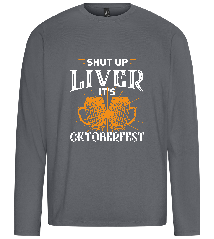 Shut Up Liver It's Oktoberfest Design - Premium men's long sleeve t-shirt_MOUSE GREY_front