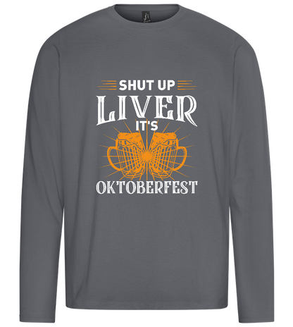 Shut Up Liver It's Oktoberfest Design - Premium men's long sleeve t-shirt_MOUSE GREY_front