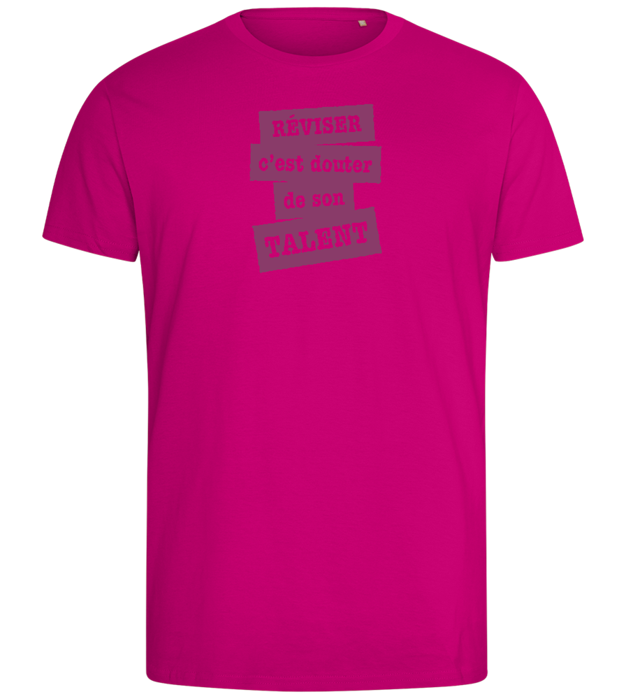 Réviser c'est Douter de Son Talent Design - Comfort men's fitted t-shirt_FUCHSIA_front