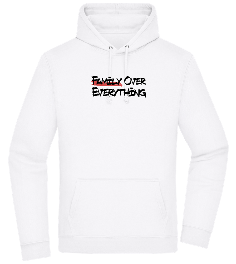 Family over Everything Design - Premium Essential Unisex Hoodie_WHITE_front