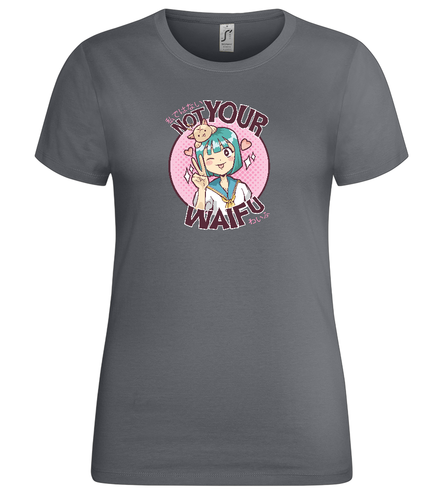 Not Your Waifu Design - Premium women's t-shirt_MOUSE GREY_front