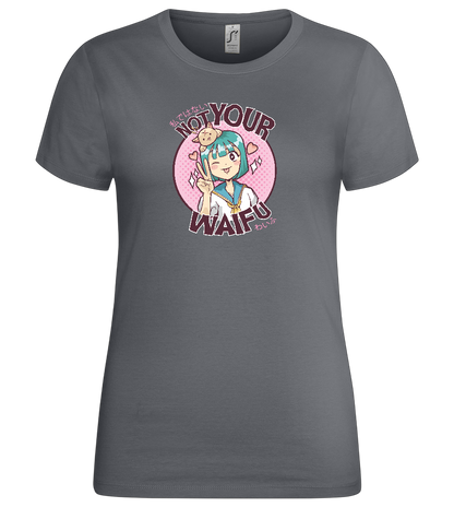 Not Your Waifu Design - Premium women's t-shirt_MOUSE GREY_front