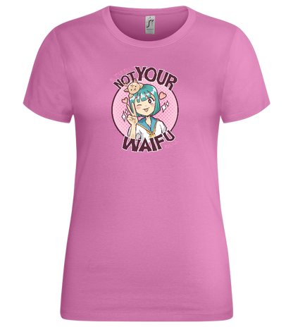 Not Your Waifu Design - Premium women's t-shirt_PINK ORCHID_front