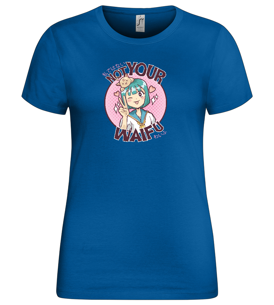 Not Your Waifu Design - Premium women's t-shirt_ROYAL_front