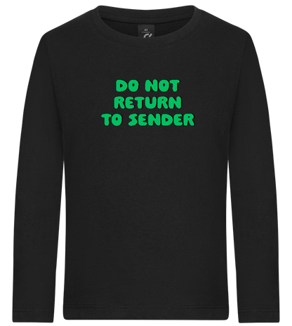 Do Not Return to Sender Design - Premium kids long sleeve t-shirt_DEEP BLACK_front