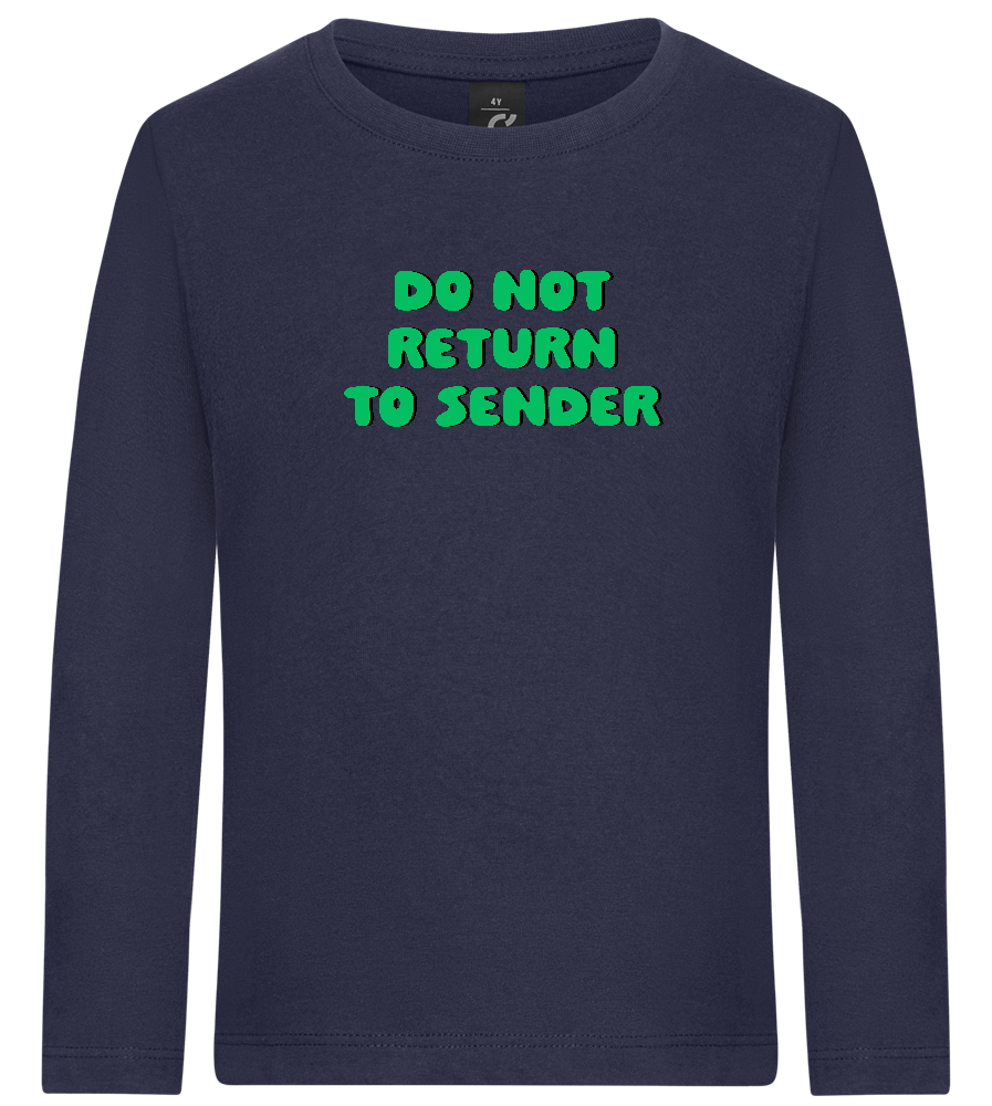 Do Not Return to Sender Design - Premium kids long sleeve t-shirt_FRENCH NAVY_front