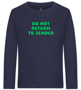 Do Not Return to Sender Design - Premium kids long sleeve t-shirt