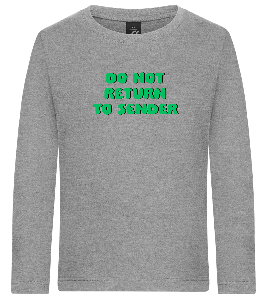 Do Not Return to Sender Design - Premium kids long sleeve t-shirt_ORION GREY_front