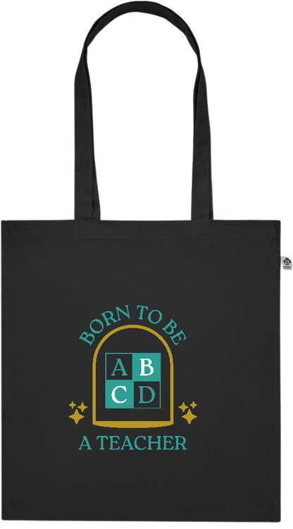 Born to be a Teacher Design - Premium colored organic cotton tote bag_BLACK_front