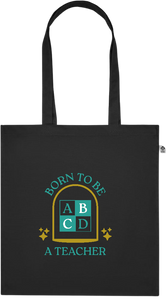 Born to be a Teacher Design - Premium colored organic cotton tote bag