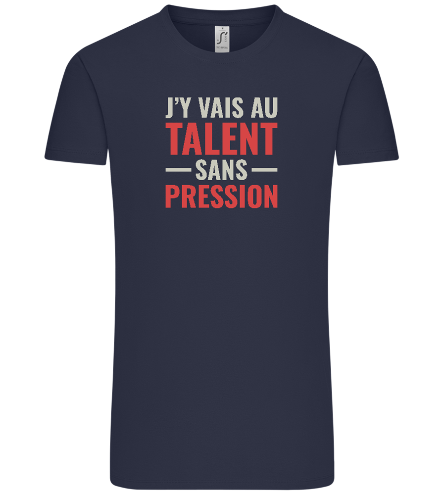 J'y Vais au Talent Sans Pression Design - Comfort Unisex T-Shirt_FRENCH NAVY_front