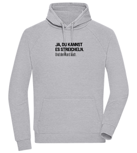 Du Kannst Es Streicheln Design - Comfort unisex hoodie