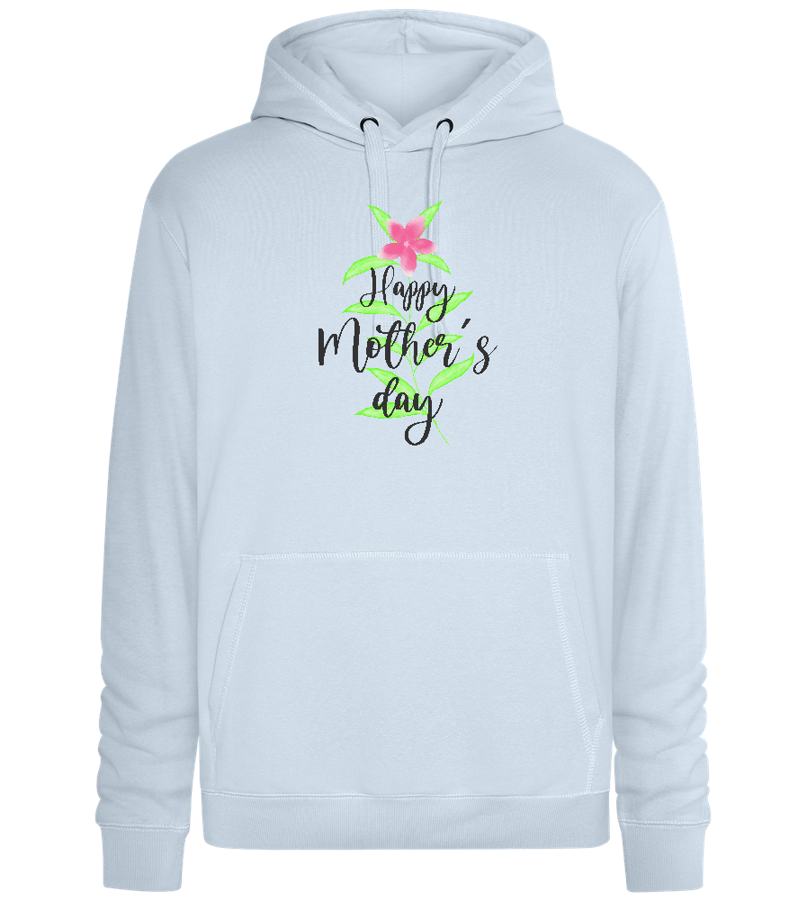 Happy Mother's Day Flower Design - Premium unisex hoodie_CREAMY BLUE_front