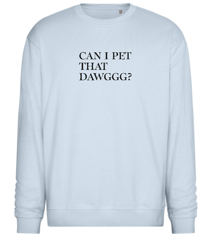 Can I Pet That Dawggg Design - Comfort Essential Unisex Sweater_CREAMY BLUE_front