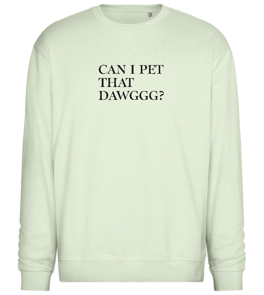 Can I Pet That Dawggg Design - Comfort Essential Unisex Sweater_CREAMY GREEN_front