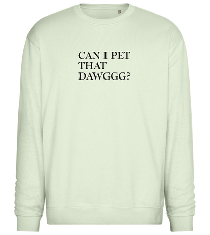 Can I Pet That Dawggg Design - Comfort Essential Unisex Sweater_CREAMY GREEN_front