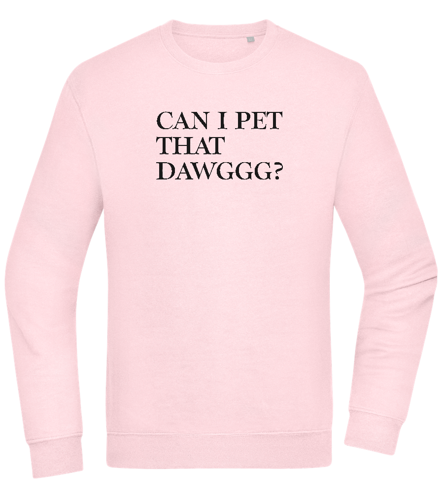 Can I Pet That Dawggg Design - Comfort Essential Unisex Sweater_LIGHT PEACH ROSE_front