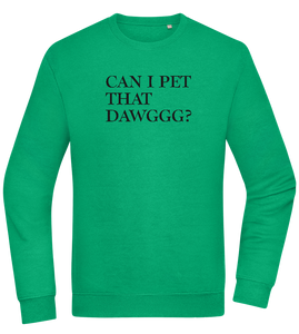 Can I Pet That Dawggg Design - Comfort Essential Unisex Sweater