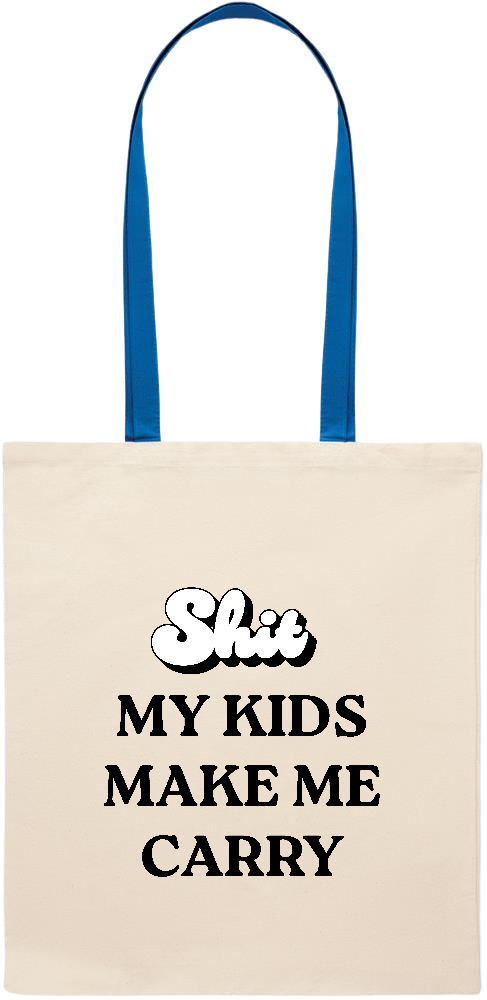 My Kids Make Me Carry Design - Essential colored handle tote bag_ROYAL BLUE_front