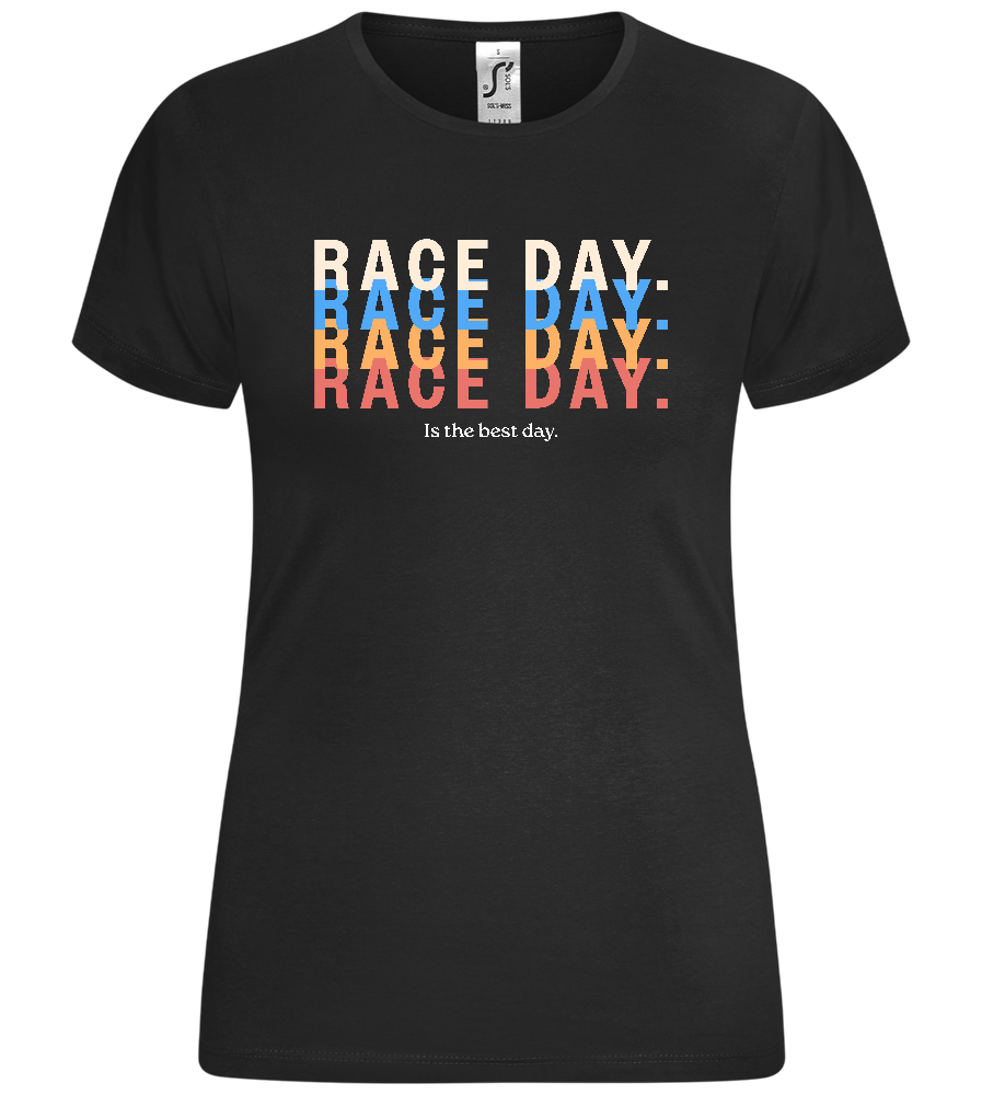 Race Day Best Day Design - Comfort women's t-shirt_DEEP BLACK_front