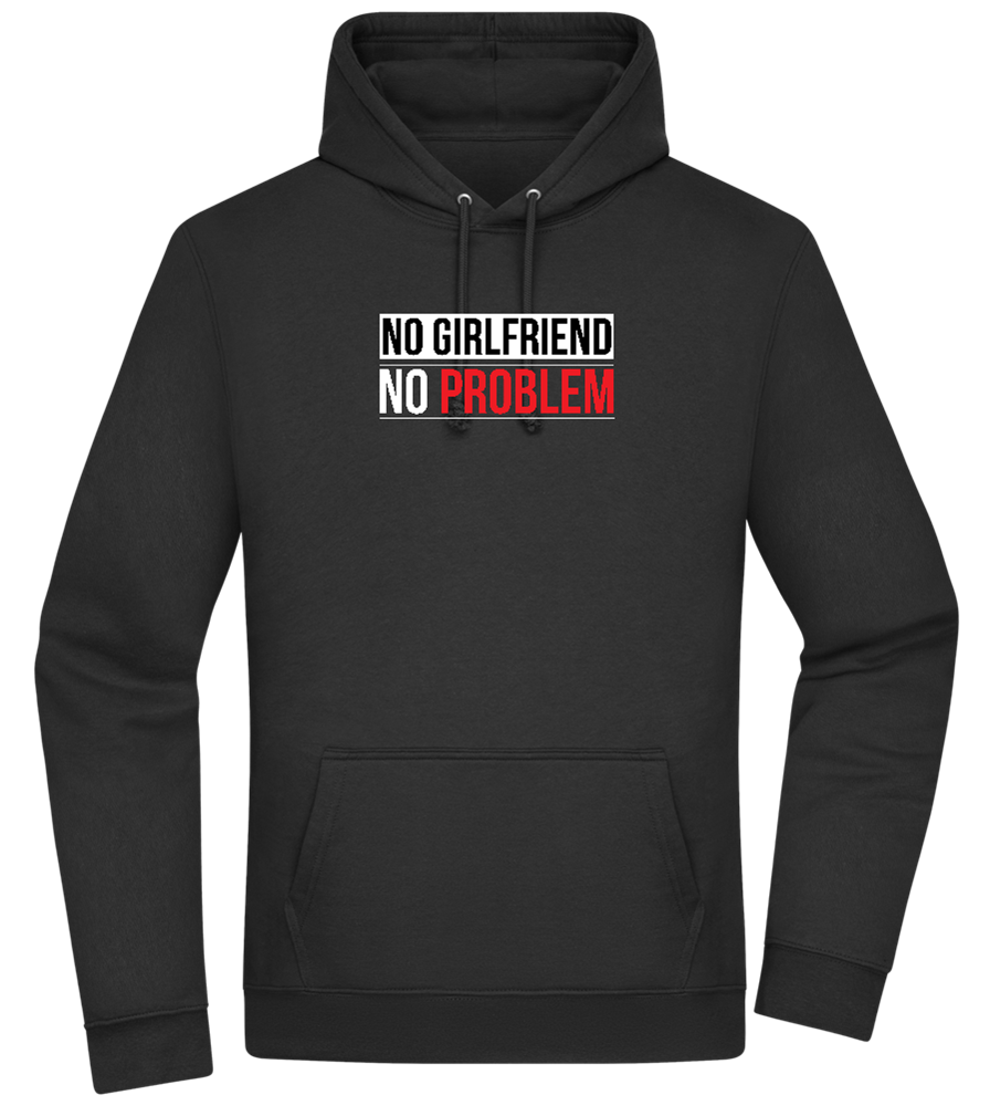 No Girlfriend No Problem Design - Premium Essential Unisex Hoodie_BLACK_front