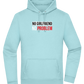 No Girlfriend No Problem Design - Premium Essential Unisex Hoodie_POOL BLUE_front