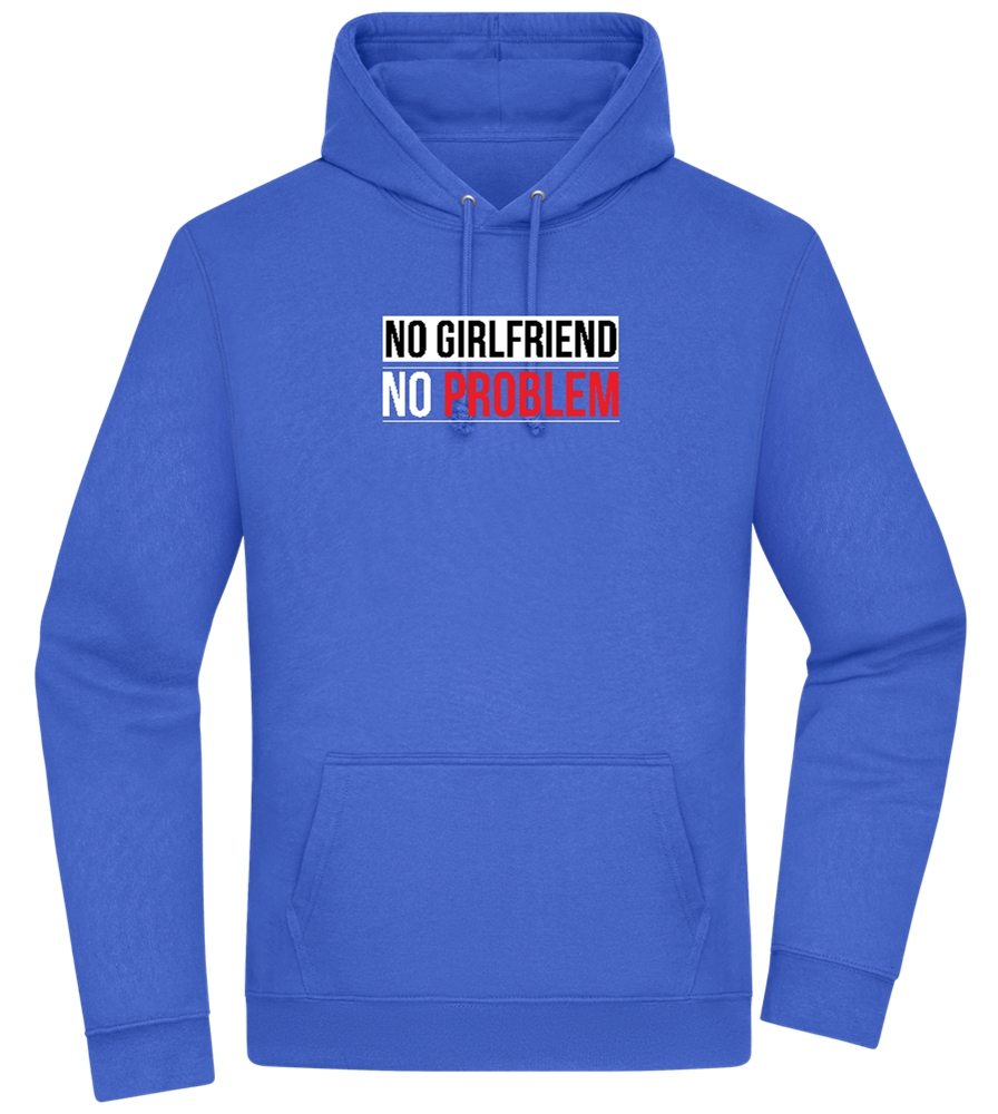 No Girlfriend No Problem Design - Premium Essential Unisex Hoodie_ROYAL_front