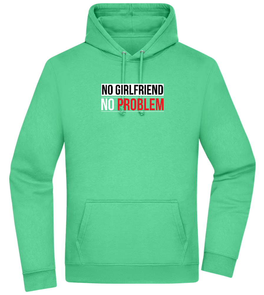 No Girlfriend No Problem Design - Premium Essential Unisex Hoodie_SPRING GREEN_front