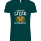 Shut Up Liver It's Oktoberfest Design - Comfort Unisex T-Shirt_GREEN EMPIRE_front