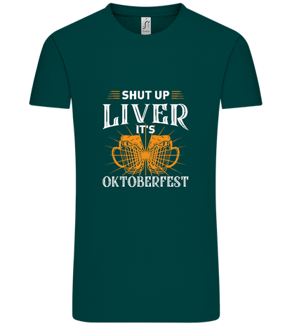 Shut Up Liver It's Oktoberfest Design - Comfort Unisex T-Shirt_GREEN EMPIRE_front