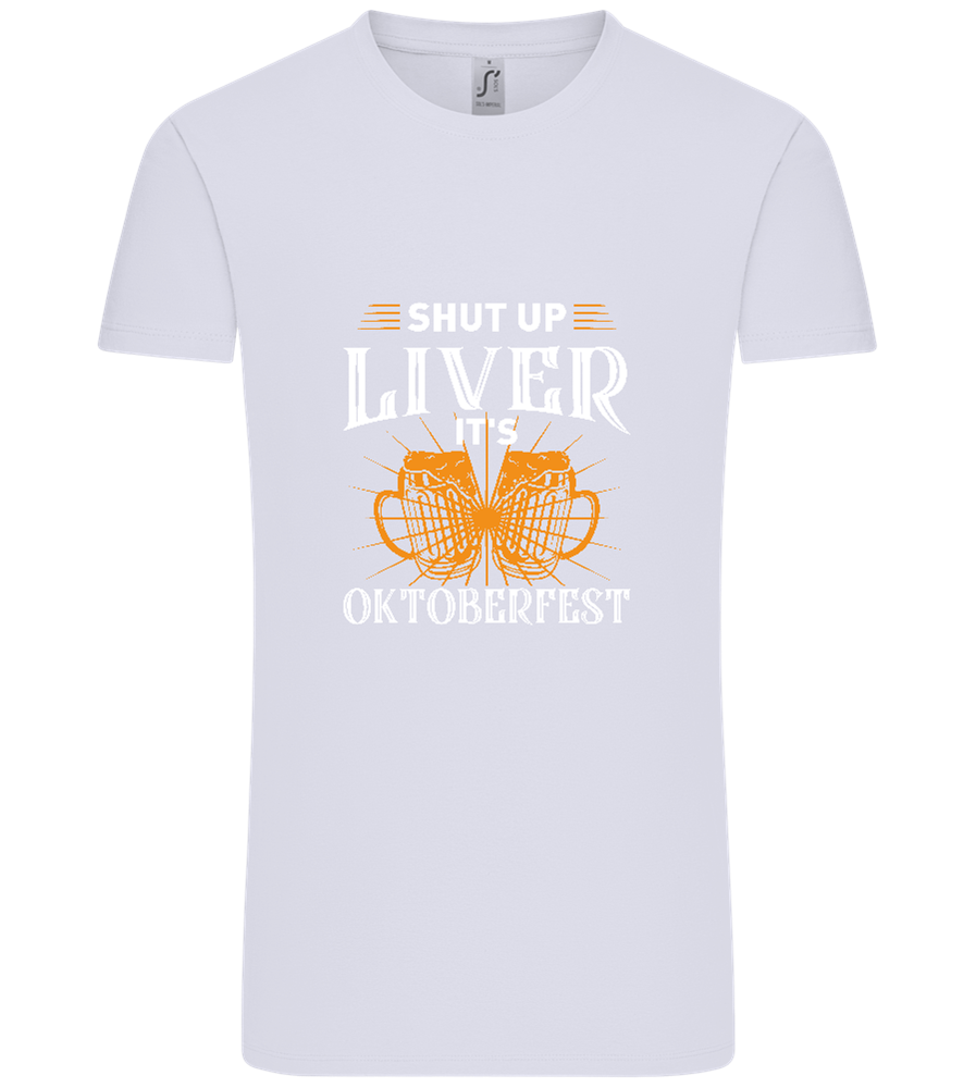 Shut Up Liver It's Oktoberfest Design - Comfort Unisex T-Shirt_LILAK_front