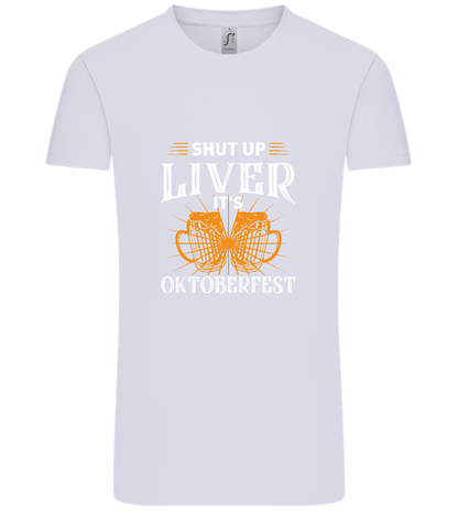 Shut Up Liver It's Oktoberfest Design - Comfort Unisex T-Shirt_LILAK_front