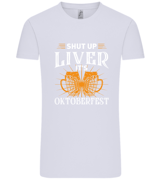 Shut Up Liver It's Oktoberfest Design - Comfort Unisex T-Shirt_LILAK_front