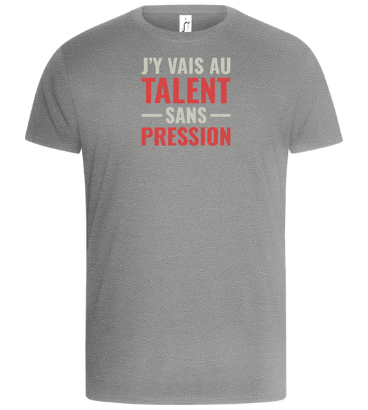 J'y Vais au Talent Sans Pression Design - Basic Unisex T-Shirt_ORION GREY_front