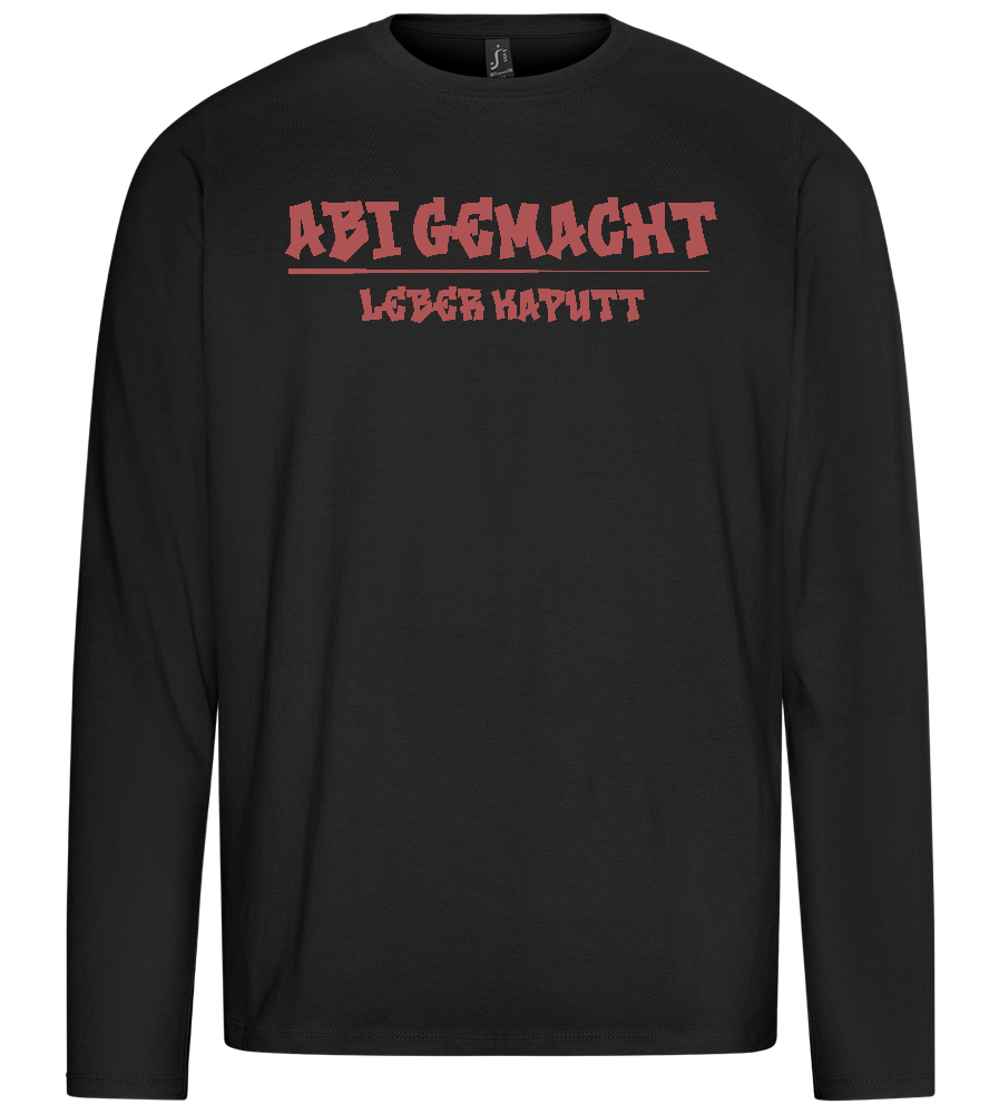 Abi Gemacht Leber Kaputt Design - Premium men's long sleeve t-shirt_DEEP BLACK_front