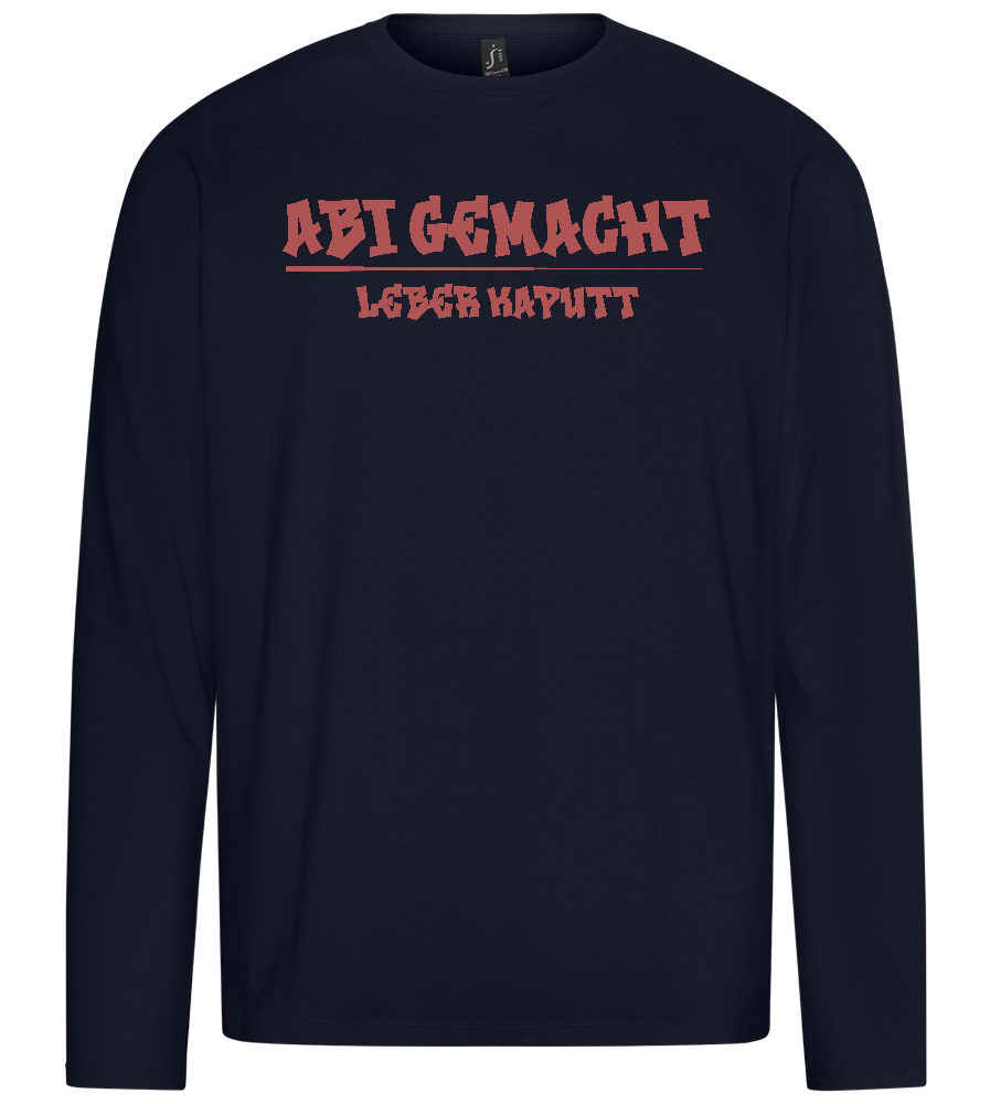 Abi Gemacht Leber Kaputt Design - Premium men's long sleeve t-shirt_FRENCH NAVY_front