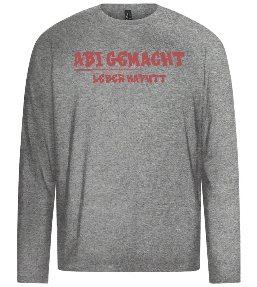 Abi Gemacht Leber Kaputt Design - Premium men's long sleeve t-shirt_ORION GREY_front