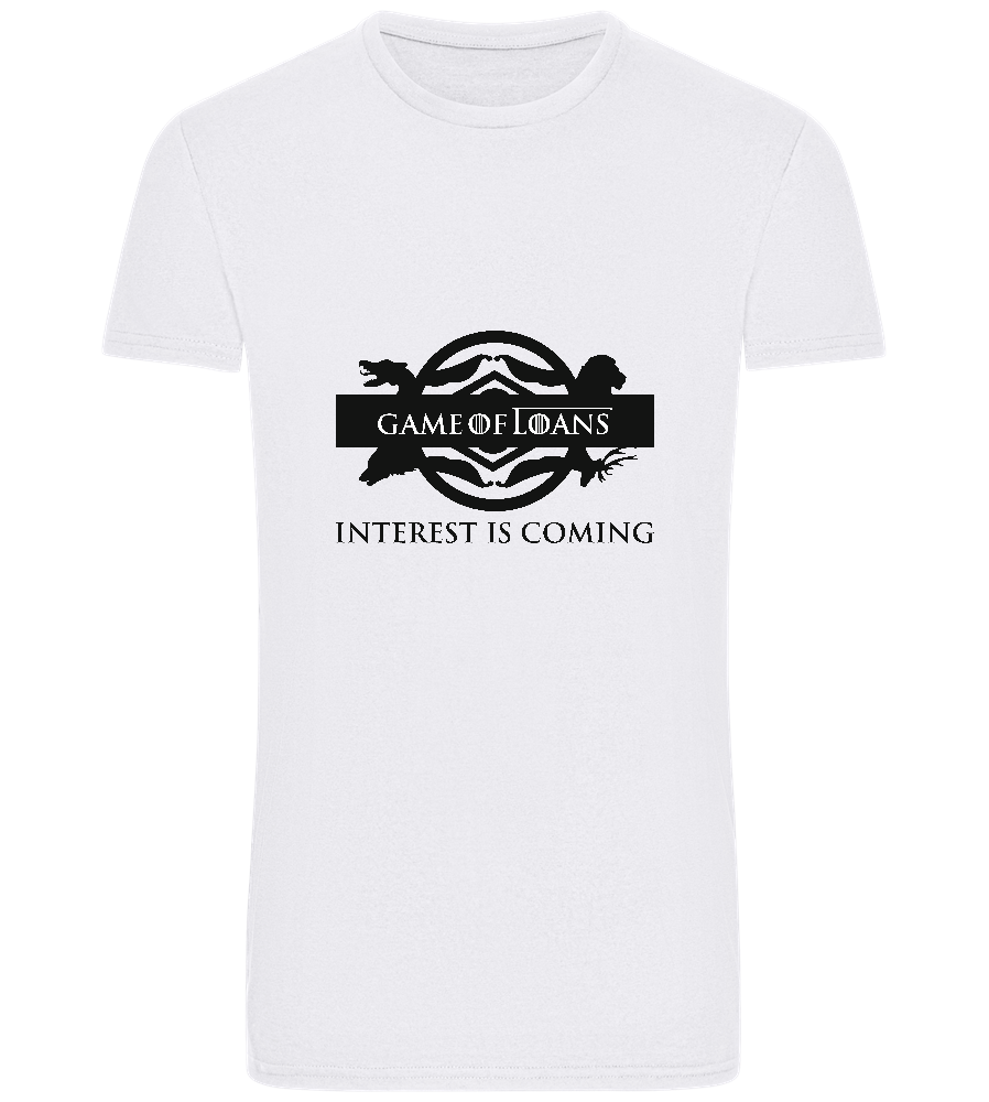 Interest is Coming Design - Basic Unisex T-Shirt_WHITE_front