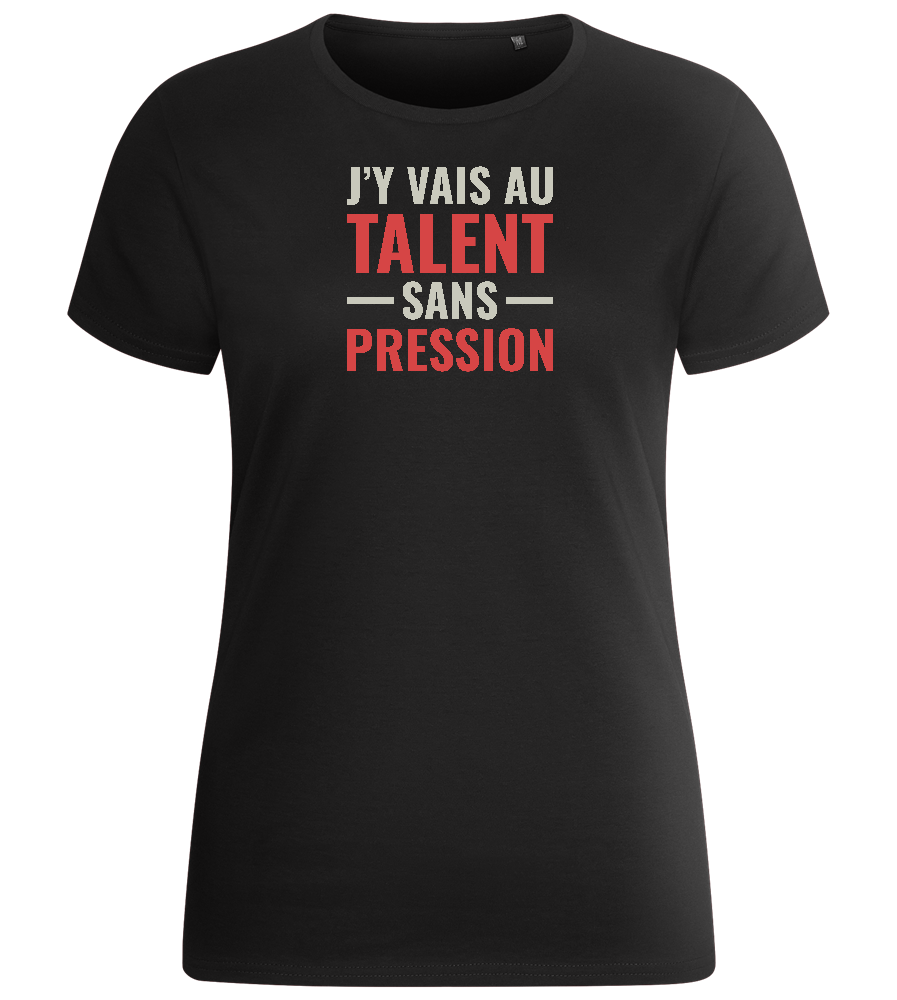 J'y Vais au Talent Sans Pression Design - Basic women's fitted t-shirt_DEEP BLACK_front